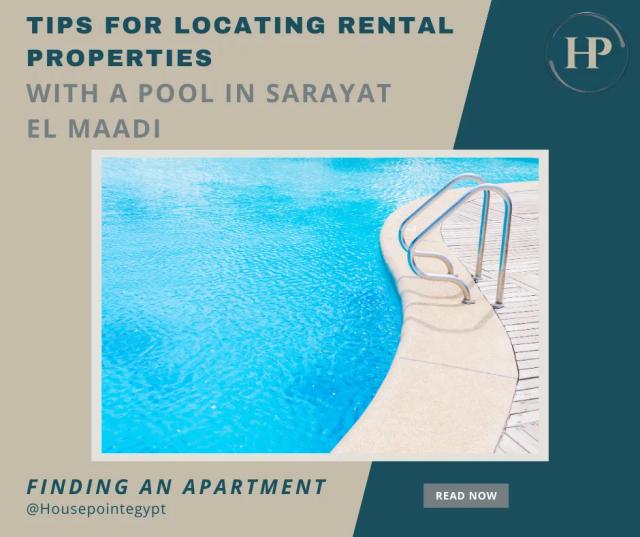 Tips for Locating Rental Properties with a Pool in Sarayat el maadi