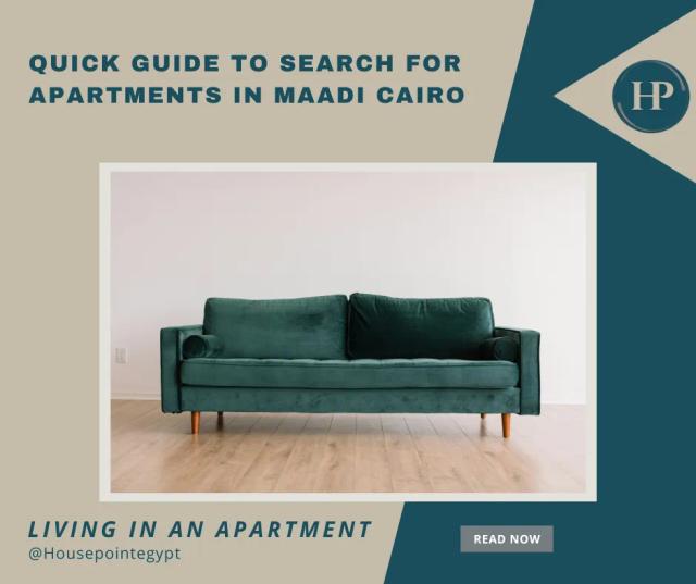 Quick Guide to Search for Apartments in maadi Cairo