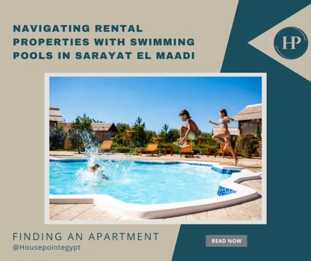 Navigating Rental Properties with Swimming Pools in Sarayat El Maadi