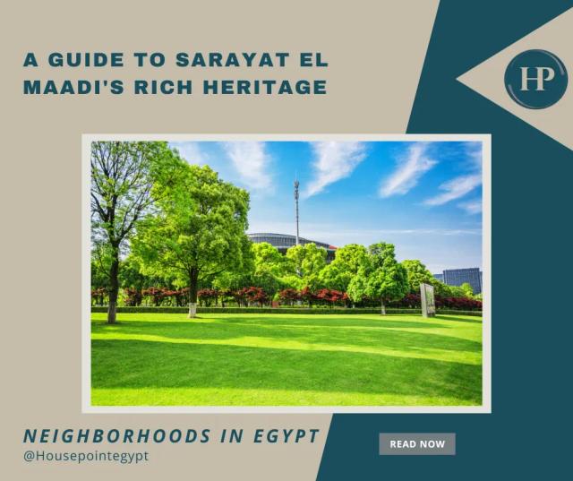 A Guide to Sarayat El Maadi Rich Heritage