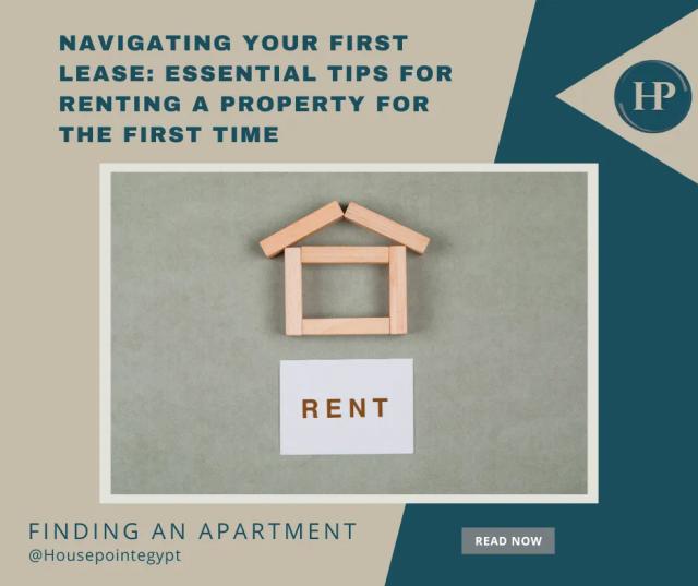 Navigating Your First Lease Essential Tips for Renting a Property for the First Time