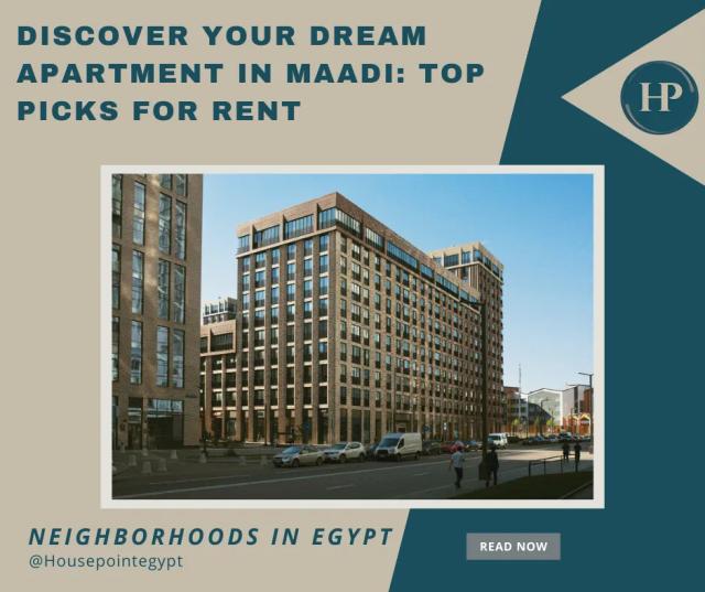 Discover Your Dream Apartment in Maadi Top Picks for Rent