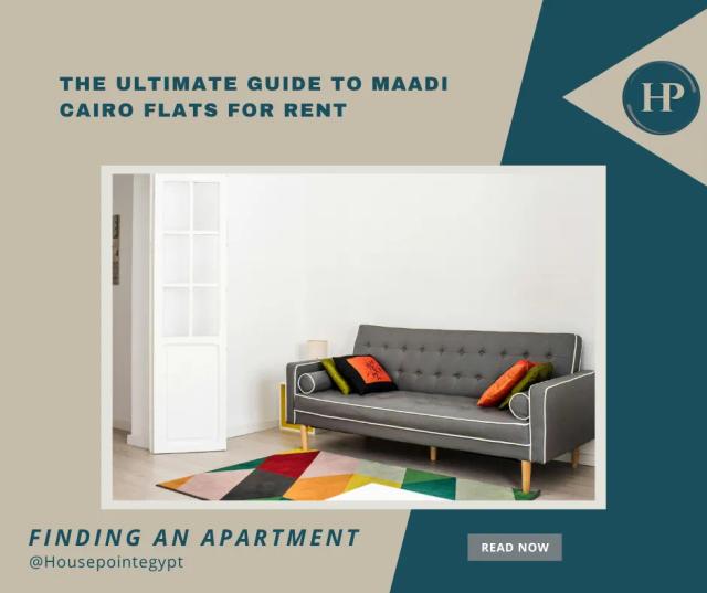 The Ultimate Guide to Maadi Cairo Flats for Rent