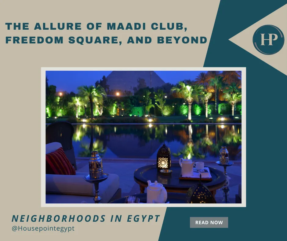 The Allure of Maadi Club, Freedom Square, and Beyond