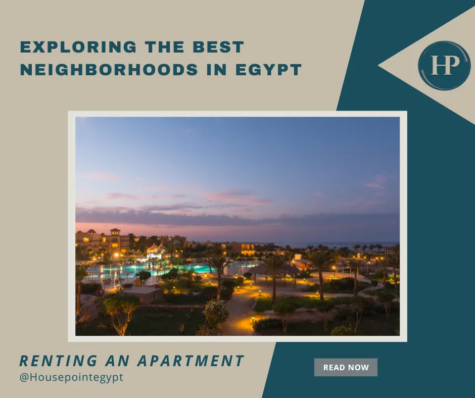 Exploring the Best Neighborhoods in Egypt