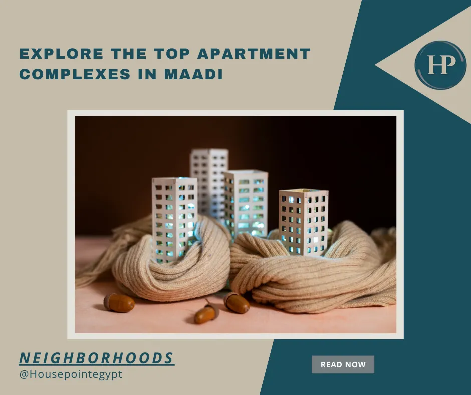 Explore the Top Apartment Complexes in Maadi 