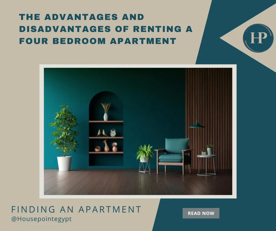 The Advantages and Disadvantages of Renting a Four Bedroom Apartment