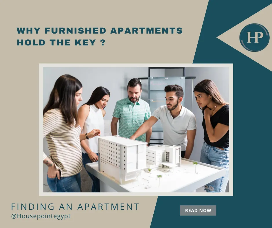 Why Furnished Apartments Hold the Key ?